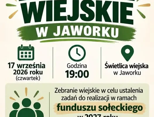 Zebranie wiejskie w Jaworku – zaplanujmy fundusz sołecki na 2027 rok