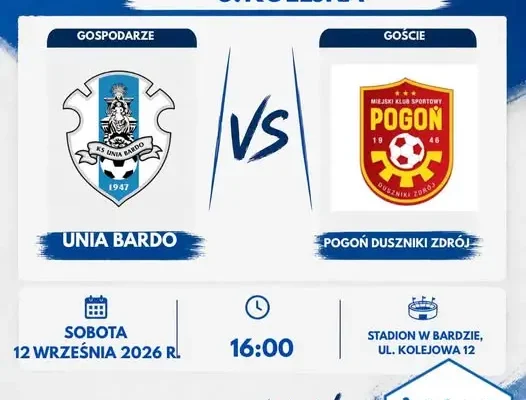 Unia Bardo zagra z Pogonią Duszniki-Zdrój. To może być ostatni mecz na stadionie przy Kolejowej w tym roku