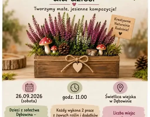 Warsztaty florystyczne dla dzieci w Dębowinie – już w najbliższą sobotę