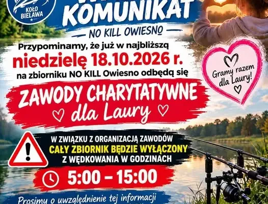 Zawody charytatywne dla Laury na zbiorniku NO KILL Owiesno – 18 października