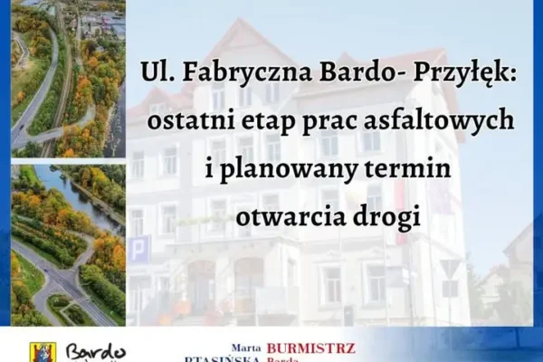 Ulica Fabryczna w Bardzie i Przyłęku: harmonogram asfaltowania i utrudnienia