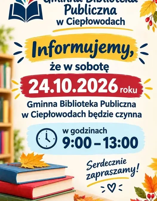 Gminna Biblioteka Publiczna w Ciepłowodach zaprasza w sobotę 24 października – czynna 9:00–13:00